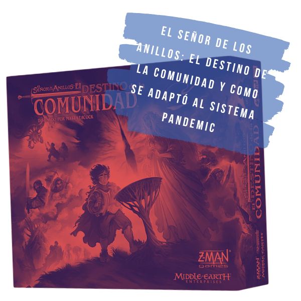 El Señor de los Anillos: El Destino de la Comunidad y como se adaptó al sistema Pandemic