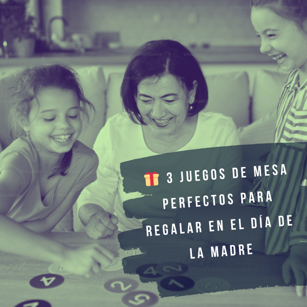 🎁 3 Juegos de Mesa Perfectos para Regalar en el Día de la Madre