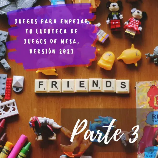 3 Top juegos 2021 para comenzar tu ludoteca en casa (parte 3)