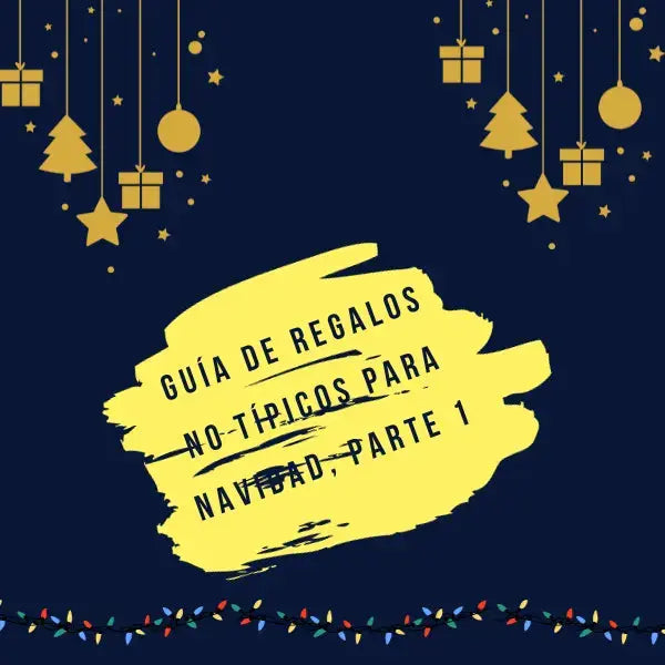 🎄 Guía de regalos no típicos para Navidad, parte 1