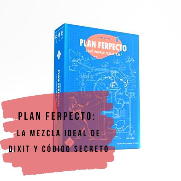 Plan Ferpecto: el party game que mezcla Dixit y Código Secreto