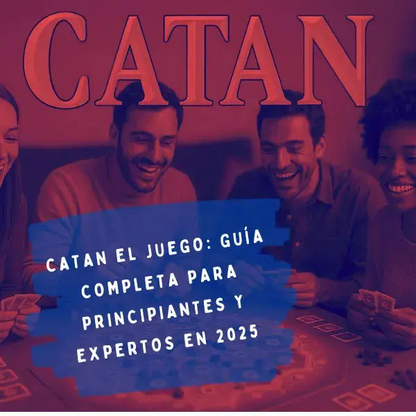 Catan el juego: Guía completa para principiantes y expertos en 2025 - cafe2d6